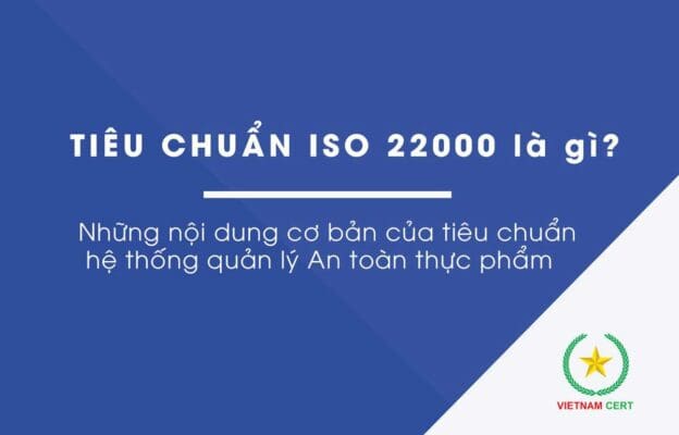 Chứng nhận ISO 22000 là gì?